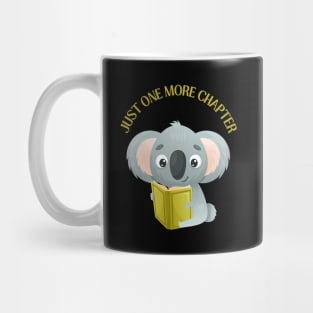 Koala reading book Just one more chapter I Love Books Bookoholic Mug